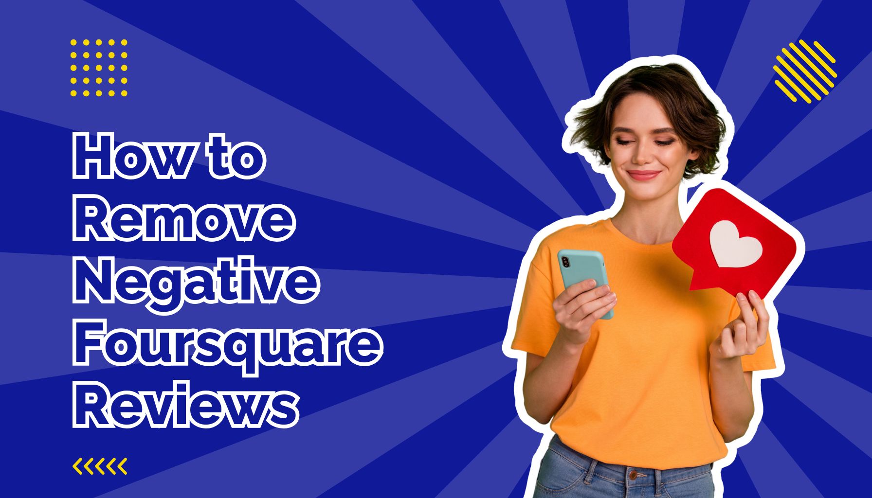 How to remove negative foursquare reviews blog post feature image with a woman looking at her phone