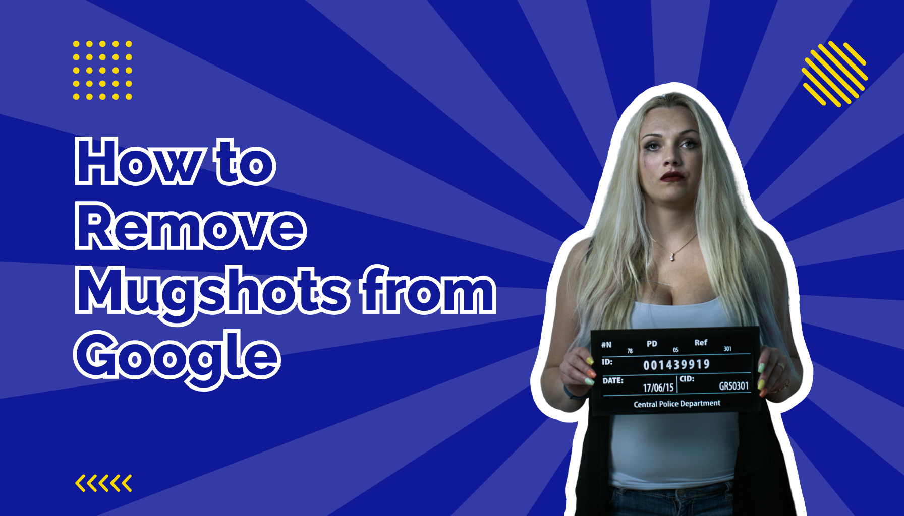 How to Remove Mugshots from Google beside a woman pictured for a mugshot