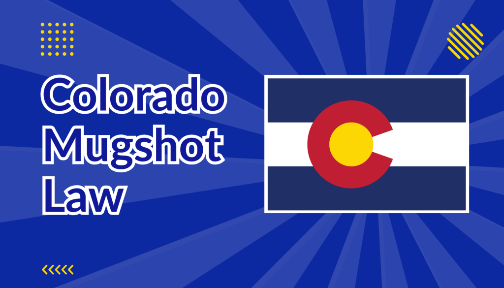 Colorado Mugshot Law beside Colorado state flag