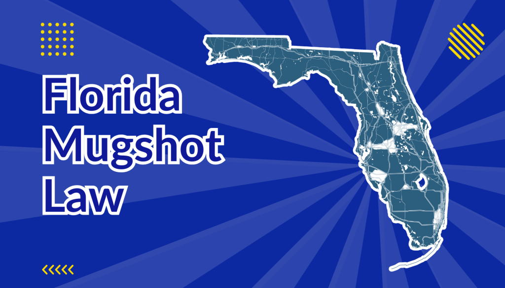Florida Mugshot Law beside florida state map shape