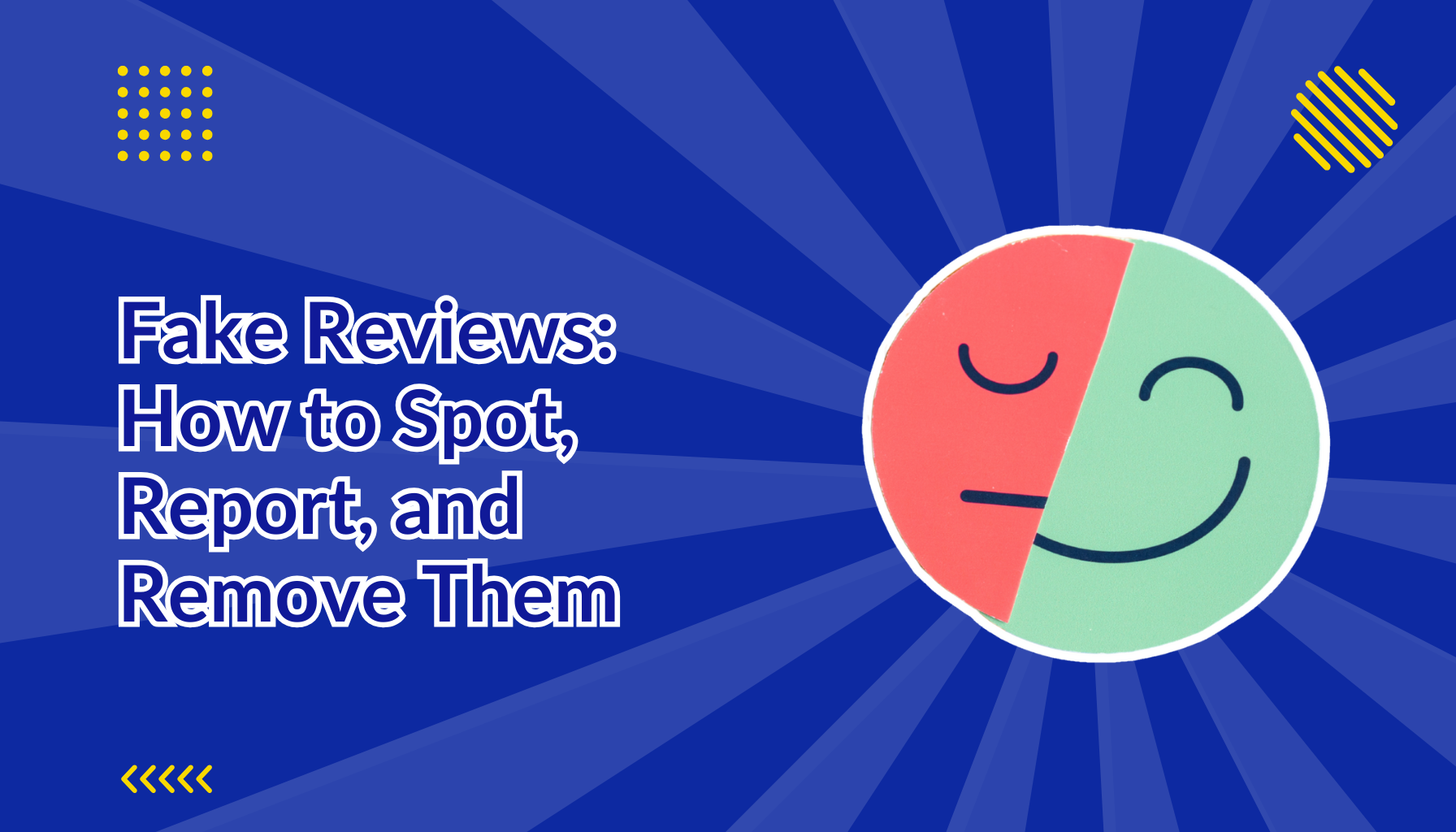 Fake Reviews How to Spot, Report, and Remove Them