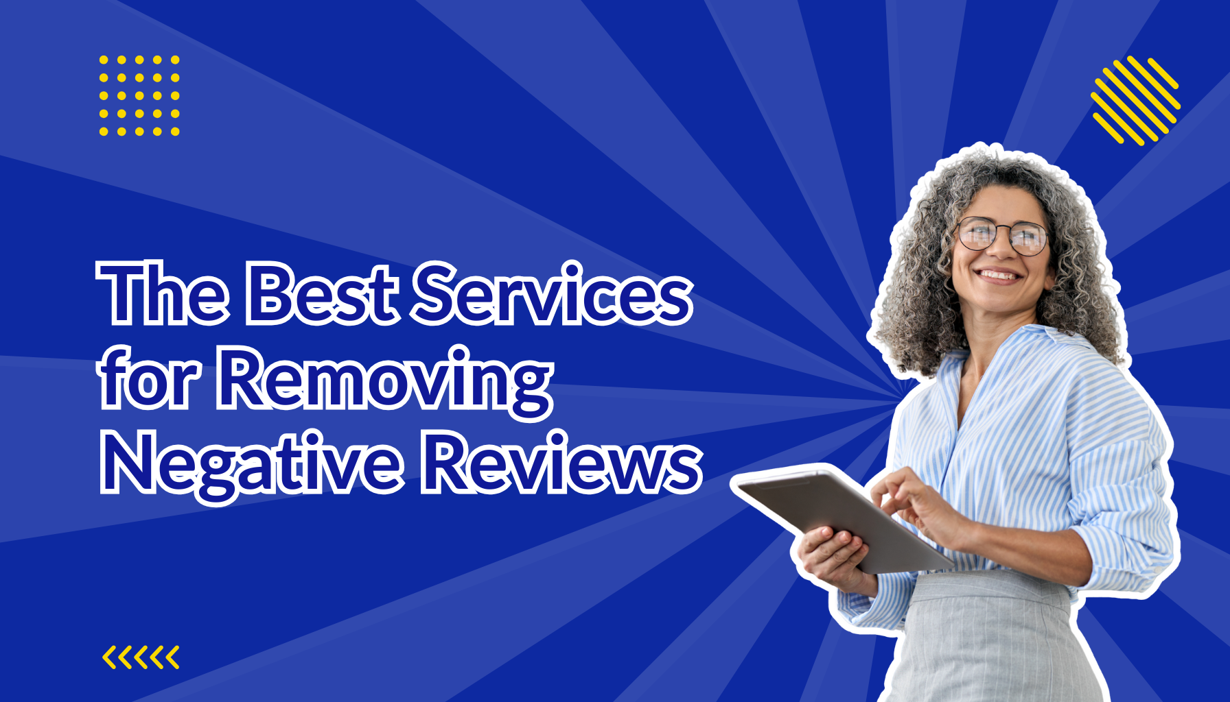 The Best Services for Removing Negative Reviews